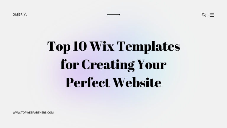 Top 10 Wix Templates for Creating Your Perfect Website