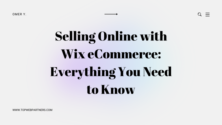 Selling Online with Wix eCommerce: Everything You Need to Know